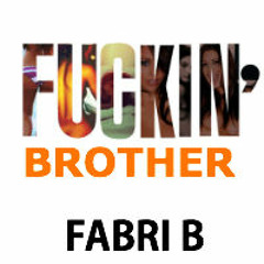 Avicii vs Willostyllos - F@ckin' Brother (Fabri B. Mashup)