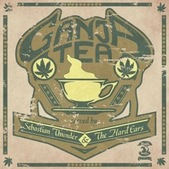 Sebastian Thunder & The Hard Ears - Ganja Tea [Sick Donkey Records 2014]