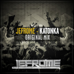 Jefrome - Katonka (Original Mix)
