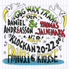 GBG Wax Trax #57 140507 med Daniel Andréasson och Thomas Jaldemark