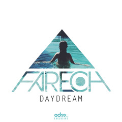 Fareoh - Daydream [EDM.com Exclusive]