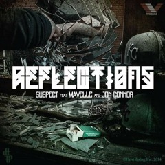 Reflections - Suspect ft. Jon Connor & Mavelle