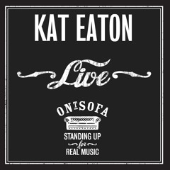 Kat Eaton LIVE Ont' Sofa - Giving It Up
