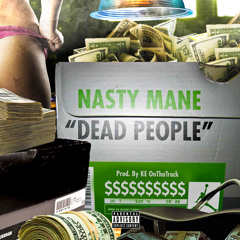 NASTY MANE - DEAD PEOPLE