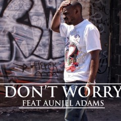 Dont Worry - Aunjel Adams Feat. Jil Aston