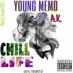 Chill Life Ft AK (Re.Prod By. young acheiva)
