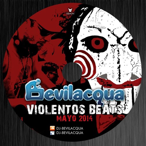 DJ BEVILACQUA - VIOLENTOS BEATS ( MAYO 2014 )
