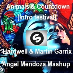 Animals & Countdown - [Intro Festival] - Martin Garrix & Hardwell - Mashup Angel Mendoza [OUT NOW!]