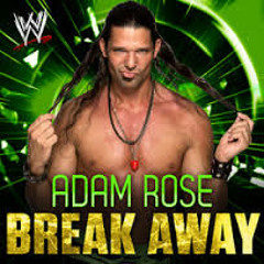 WWE: "Break Away" ► Adam Rose 5th Theme Song