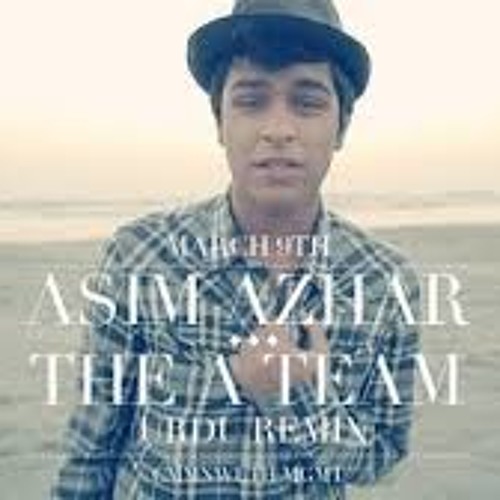 The A - Team (Urdu Remix) - Asim Azhar