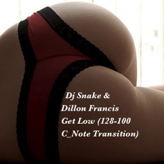 DJ Snake and Dillon Francis - Get Low (C_Note's 128-100 Transitional Edit)