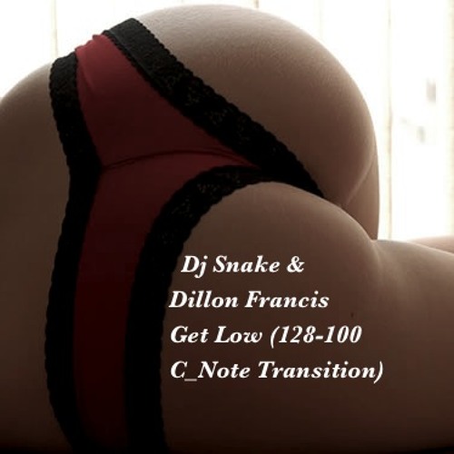 DJ Snake and Dillon Francis - Get Low (C_Note's 128-100 Transitional Edit)