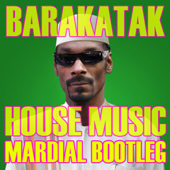 Barakatak - House Music (Mardial Garasi Bootleg)