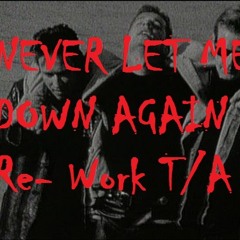 Never let me down again (Attack Re-Work)