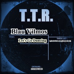 Blau Vilmos - Let's Go Dancing (Original Mix)