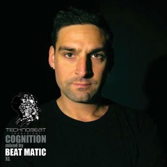 Beat Matic @ Cognition podcast by Technobeat Recordings
