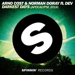 Arno Cost & Norman Doray ft. Dev - Darkest Days (Apocalypse 2014) [Available June 2]