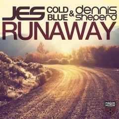 JES, Cold Blue & Dennis Sheperd - Runaway (Radio Edit)