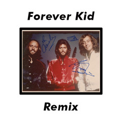 Forever Kid x Bee Gees - Tragedy