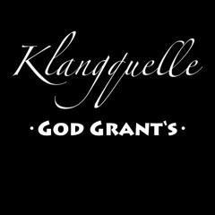 Klangquelle - God Grant's (Original Mix) Soundcloud 96kb Snippet