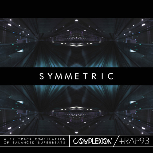 Trap93 & Complexion present SYMMETRIC (Feat Maxx Baer, Clindl, Ace Myth, Savon, Daktyl) OUT NOW!