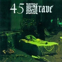 45 Grave - Violent world