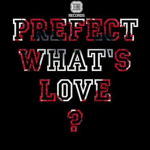 Prefect - Whats Love (Original Mix)