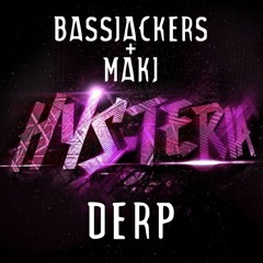 Bassjackers & MAKJ - Derp (Original Mix)
