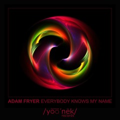 Everybody Knows My Name (Original Mix) OUT NOW on YooNek Record