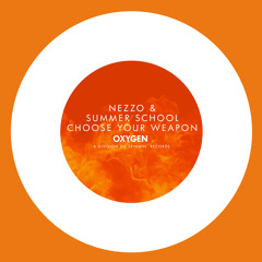 Nezzo - Summer School - Choose Your Weapon (Available May 12)