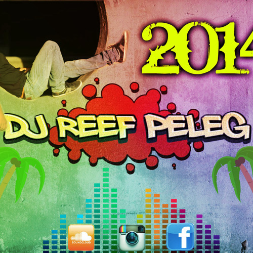 Dj Reef Peleg אלון דה לוקו,עידו בי וצוקי,הצל- אם את זורמת