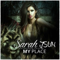 Sarah JSun - My place (ft Alexander Shiva)