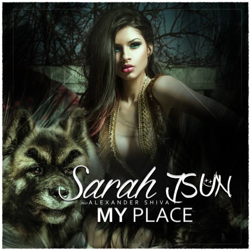 Sarah JSun - My place (ft Alexander Shiva)