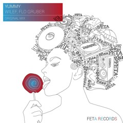 Flo Gruber, Wilef - Yummy (Original Mix)