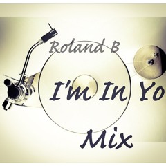I'm In Yo Mix by Roland B, produced by XXYYXX and Roland B