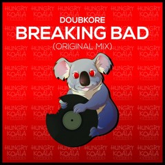 Doubkore - Breaking Bad (Original Mix) *Out Now*
