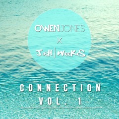 Dj Josh Weekes x Dj Owen Jones- Connection Vol.1
