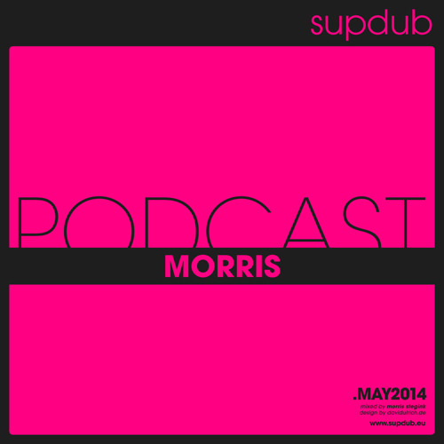 supdub podcast - morris .may2014