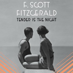 Tender is the Night by F. Scott Fitzgerald, Narrated by Therese Plummer
