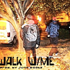 Walk With Me - Ree Chong (prod. by June Beats)