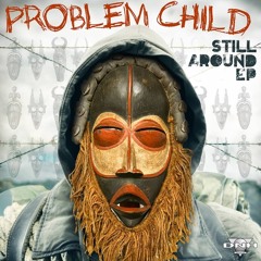 Problem Child - Still Around (Main Mix)