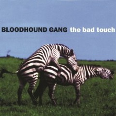 PF, Frank Sonata, The Blood Hound Gang - The Bad Touch (Rework)