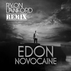 "Novocaine" (Ryon Lawford Remix)