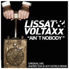Lissat & Voltaxx - Ain't Nobody (Andrey Exx & Hot Hotels Remix) (Edit)