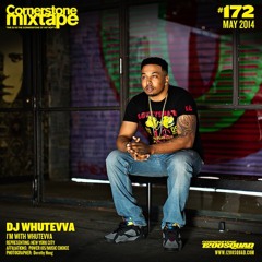 Im With Whutevva Cornerstone mixtape #172