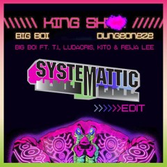 KING SHT (Systemattic's 808 Breathe Edit)