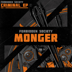 Forbidden Society - Monger [FSRECS010SAMP1] OUT NOW