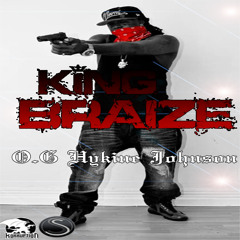 King Braize - O.G. Hykine Johnson