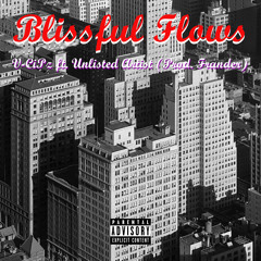 Blissful Flows ft. Unlisted Artist (Prod. Frander)