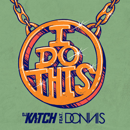 DJ KATCH FEAT DONNIS - I DO THIS (DEEJAY MAZE REMIX)